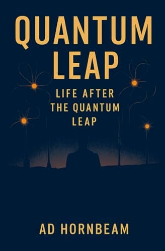 Quantum Leap: Life After the Quantum Leap