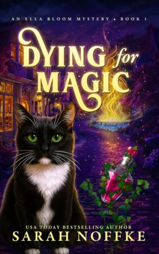 Dying For Magic: A Paranormal Cozy Mystery: 1 (Ella Bloom Mysteries)