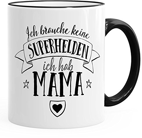 MoonWorks Kaffee-Tasse für Mama Ich brauche keine Superhelden ich hab Mama Muttertagsgeschenk Schwarz unisize