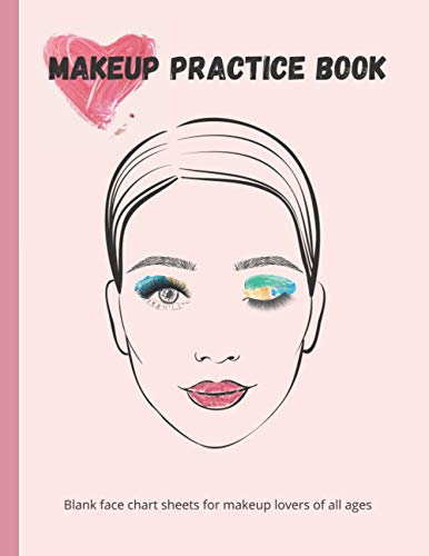 Makeup Practice Book: Face Coloring Book for Kids | 50 Basic Face Charts for Coloring and Makeup Practice for Kids and Young Makeup Lovers