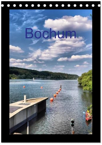 Bochum (Tischkalender 2026 DIN A5 hoch), CALVENDO Monatskalender: Bochum ich komm aus Dir (CALVENDO Orte)