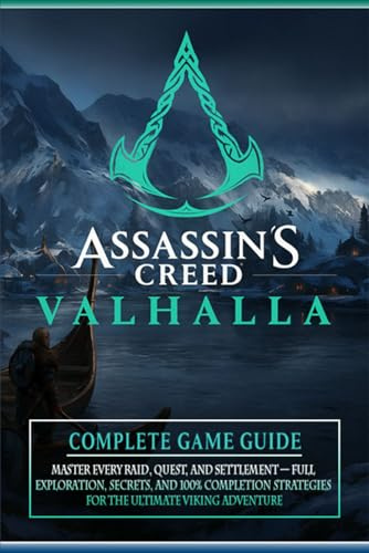 The Unofficial Complete Game Guide & Walkthrough for Assassin’s Creed Valhalla (Latest Update)