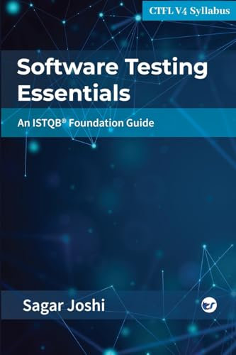 Software Testing Essentials: An ISTQB® Foundation Guide