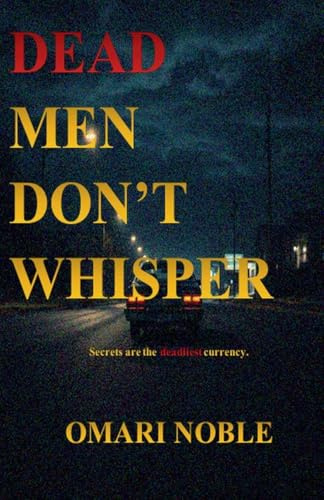 Dead Men Don't Whisper