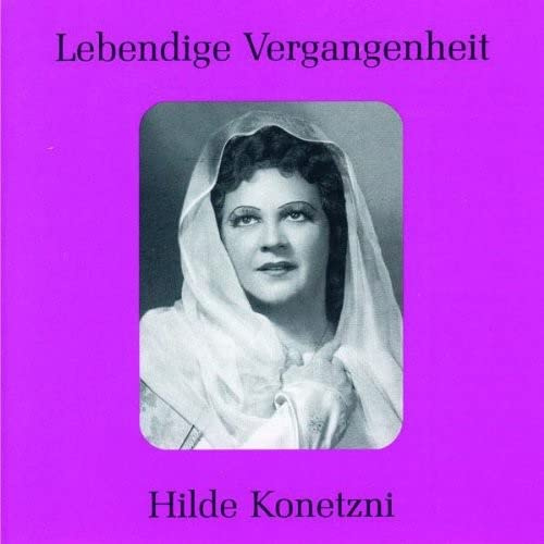 Legendary Voices: Hilde Konetzni