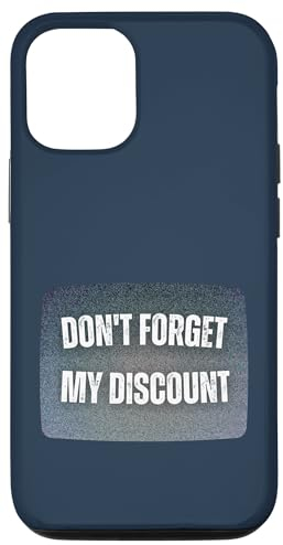 Hülle für iPhone 15 Don't Forget My Discount - Funny Old People T-Shirt Gag Gift