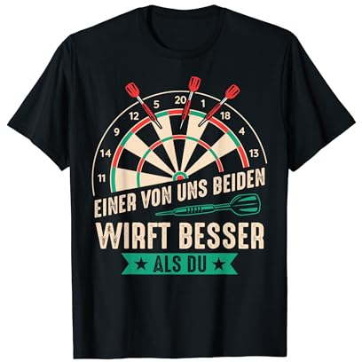 Dart Einer von uns beiden wirft besser als du T-Shirt