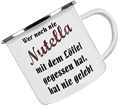 Crealuxe Emaille Tasse Wer noch nie Nutella mit dem Löffel gegessen hat, hat nie gelebt - Kaffeetasse mit Motiv, Campingtasse, bedruckte Emailletasse mit Wunschtext