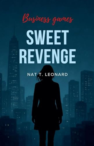 Sweet Revenge (Business Games, Band 348)