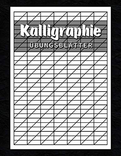 Kalligraphie Übungsblätter: Übungsblock mit Schönschreibe Papier zum Erlernen der eleganten Kalligrafie Schrift | Für Kinder, Anfänger und Fortgeschrittene