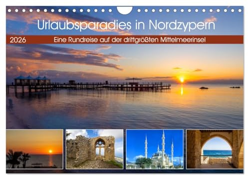 Urlaubsparadies in Nordzypern (Wandkalender 2026 DIN A4 quer), CALVENDO Monatskalender: Eine Rundreise auf der drittgrößten Mittelmeerinsel (CALVENDO Orte)