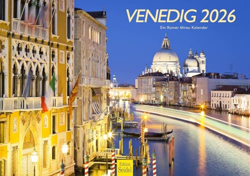 Edition Seidel Premium Kalender Venedig 2026 Format DIN A3 Wandkalender Europa Italien Basilica Markusplatz Canal Grande Rainer Mirau