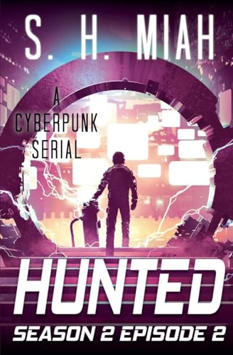 Hunted Season 2 Episode 2 (Hunted Cyberpunk Serial, Band 6)