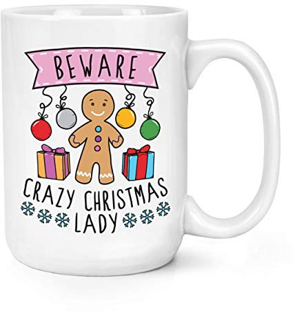 Beware Crazy Christmas Lady 15oz Large Mug Cup