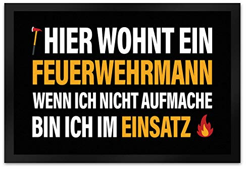 Hier wohnt EIN Feuerwehrmann Fußmatte XL mit Brand Motiv