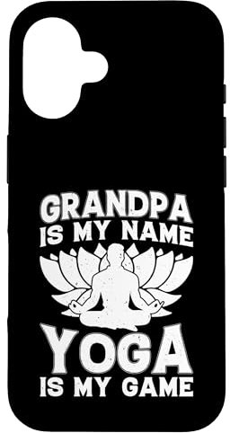 Hülle für iPhone 16 Opa is my name Yoga is my game - Opa Yoga Meditation