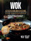 Wok Cookbook for Beginners: 93 Simple and Delicious Recipes to Create the Essential Dishes of Life | Master Steaming, Stir-Frying and Flavorful Cooking Techniques!