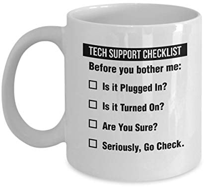 Funny Tech Support Checklist Helpdesk Hotline Coffee & Tea Gift Mug, Gifts for Men & Women Technical Support Engineer, Computer Geek or Nerd and Help Desk (11oz)