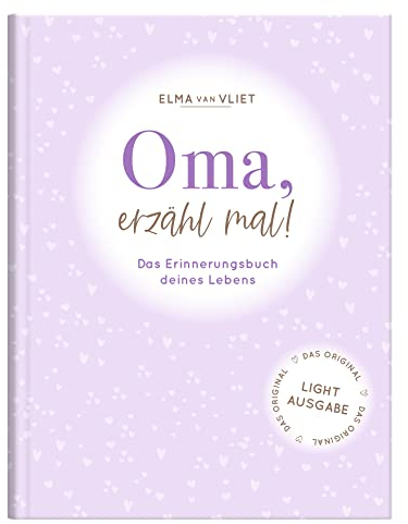 Oma, erzähl mal!: Weil du besonders bist. Das Original. Das persönliche Ausfüllbuch und Erinnerungsalbum für die Lebensgeschichte deiner Oma | Light-Ausgabe des Originals
