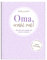 Oma, erzähl mal!: Weil du besonders bist. Das Original. Das persönliche Ausfüllbuch und Erinnerungsalbum für die Lebensgeschichte deiner Oma | Light-Ausgabe des Originals