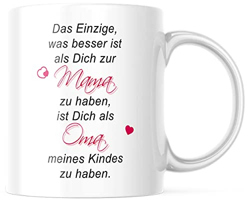 geschenke-fabrik.de - Tasse mit Spruch/Schriftzug - Das Einzige, was besser ist als Dich zur Mama zu haben... - Geschenk für die Mutter/Oma zum Muttertag, zu Weihnachten/als Geburtstagsgeschenk