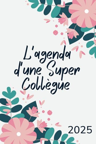 Agenda collegue 2025: Planificateur hebdomadaire , cadeau original travail bureau ami | Jolie Couverture