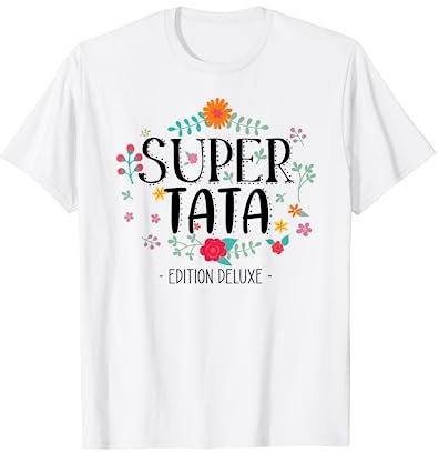 Super Tata Coeur et Fleurs Beau cadeau Pour Tante T-Shirt