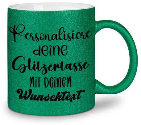 glitzertassen.de® | Personalisiert mit deinem Wunschtext | Tasse mit Glitzer | Geschenkidee | Geburtstag | Kaffeetasse | lustige Sprüche | Keramik | 330 ml | Grün