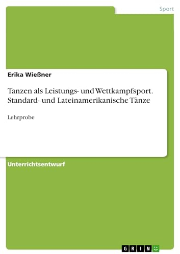 Tanzen als Leistungs- und Wettkampfsport. Standard- und Lateinamerikanische Tänze: Lehrprobe