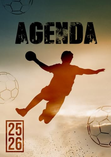 Agenda Scolaire 2025-2026: Handball | Journalier (une page par jour) | 12x17 cm | Format A5 | Sept 2025 – juil 2026 | Primaire, collège & lycée | Ado garçon & fille | Sport | Français