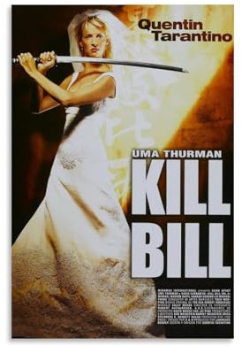 ZAJSGPUR Kill Bill 2 Tarantino Films Poster Dekorative Malerei Leinwand Wandkunst Wohnzimmer Poster Schlafzimmer Malerei 12x18inch(30x45cm)
