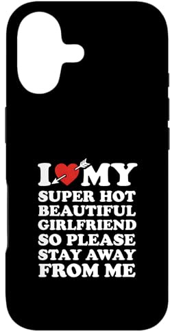 Hülle für iPhone 17 Lustiges Zitat für Paare mit Aufschrift I Love My Super Hot Beautiful Girlfriend