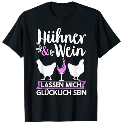 Hühner & Wein Spruch Bäuerin Landwirtin Henne Huhn Damen T-Shirt