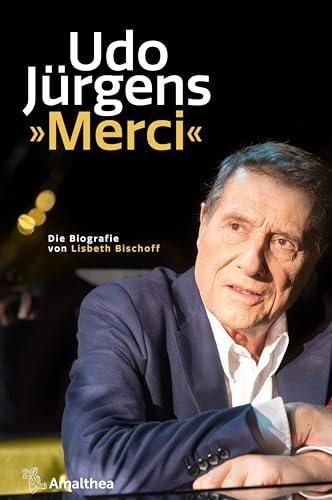 Udo Jürgens. »Merci«: Die Biografie