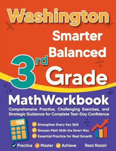 Washington Smarter Balanced 3rd Grade Math Workbook: Comprehensive Practice, Challenging Exercises, and Strategic Guidance for Complete Test-Day Confidence