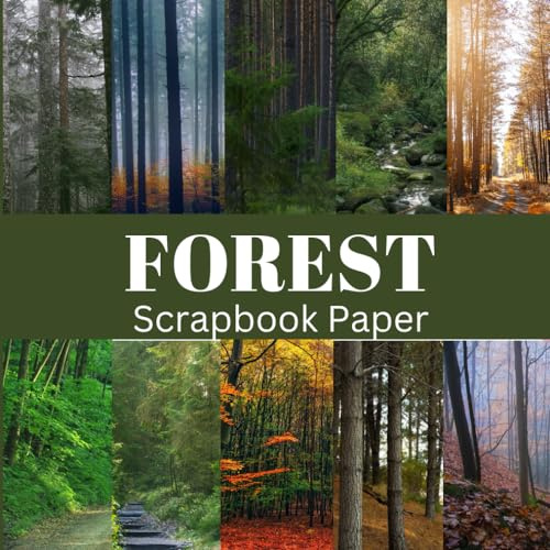 Forest Scrapbook Paper: 40 pages 20 double sided sheets having 20 different images, Size 8.5 x 8.5 inch, Premium scrapbooking pages for crafters