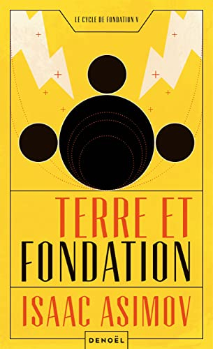Le cycle de Fondation (Tome 5) - Terre et Fondation (French Edition)