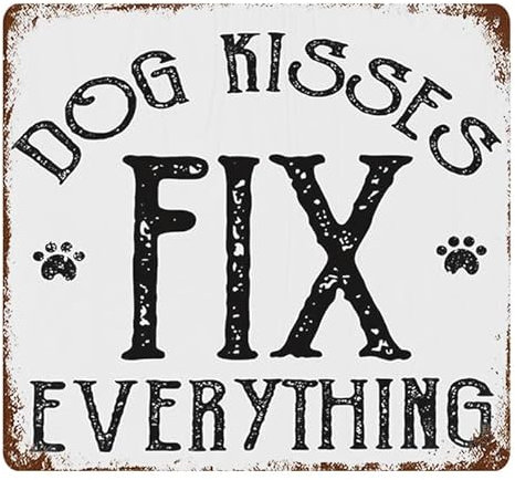 Metallschild mit Aufschrift Dog Kisses Fix Everything, 30,5 x 30,5 cm, rustikales Vintage-Blechschild