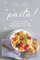 Pass the Pasta!: Pasta Recipes that Make Mealtime Unskippable for Kids