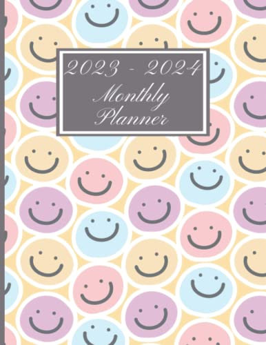 2023-2024 Monthly Planner: Two Year Monthly Planner Calendar for 2023 and 2024. 25 Months Schedule Organizer January 2023 to January 2025. For To do ... a Pastel Smiley Happy Faces Pattern Cover.