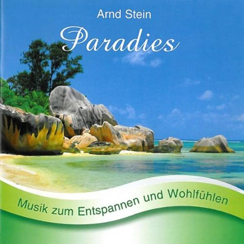 Paradies - Sanfte Musik zum Entspannen und Wohlfühlen