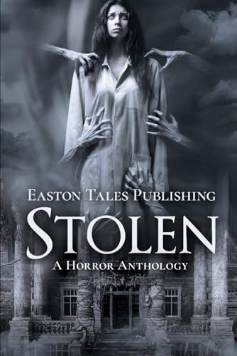 Stolen: A Horror Anthology