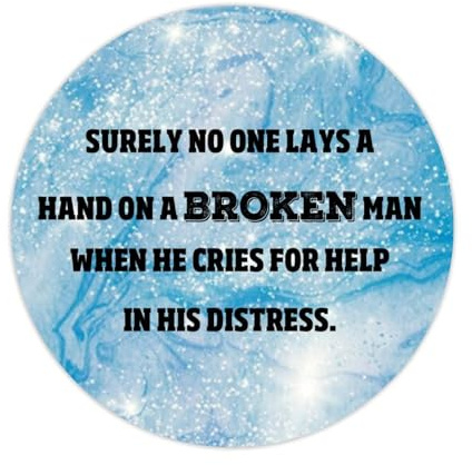 Lot de 100 autocollants circulaires, « Surely No One Lays A Hand on A Broken Man When He Cries for Help in His Distress », étiquettes autocollantes pour ordinateur portable, enveloppes, pots,