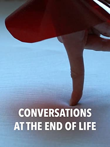 Conversations at the End of Life