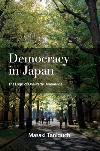 Democracy in Japan: The Logic of One-Party Dominance