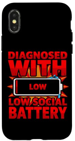 Funny Diagnosis Diagnosed With Low Social Battery Case for iPhone X/XS