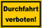 Kleberio® Warn Schild 30 x 20 cm Einfahrt - Durchfahrt verboten! - stabile Aluminiumverbundplatte