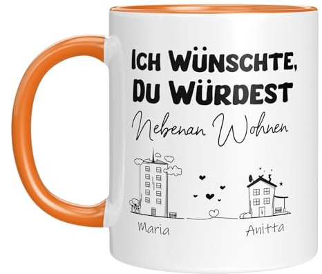 LIEBTASTISCH - Ich wünscht, du würdest nebenan Wohnen - Personalisierte Geschenkidee Freundschaft - Abschiedsgeschenk - Dankeschön - Frau - Mann - Freundschaftstasse (Orange)