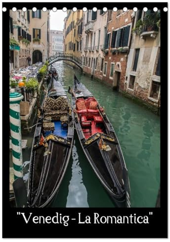 Venedig – La Romantica (Tischkalender 2026 DIN A5 hoch), CALVENDO Monatskalender: Venedig - einzigartig - romantisch (CALVENDO Orte)