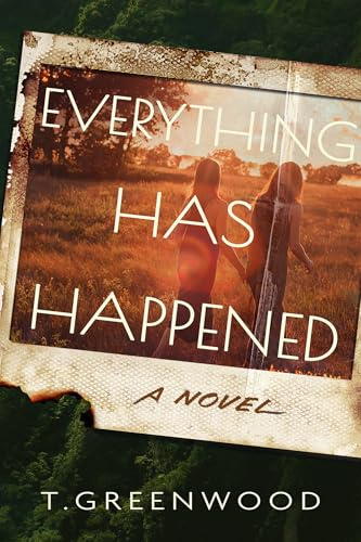 Everything Has Happened: A Novel